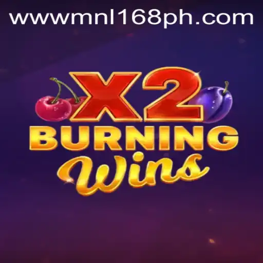 Exploring the World of BurningWinsX2: An Exciting Journey with MNL168.COM
