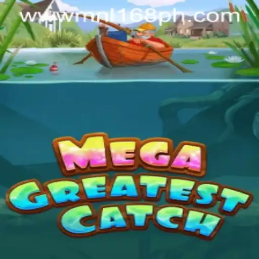Unleashing Excitement: Dive into MegaGreatestCatch with MNL168.COM