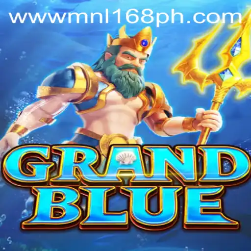 Exploring the Wonders of GRANDBLUE and its Connection with MNL168.COM